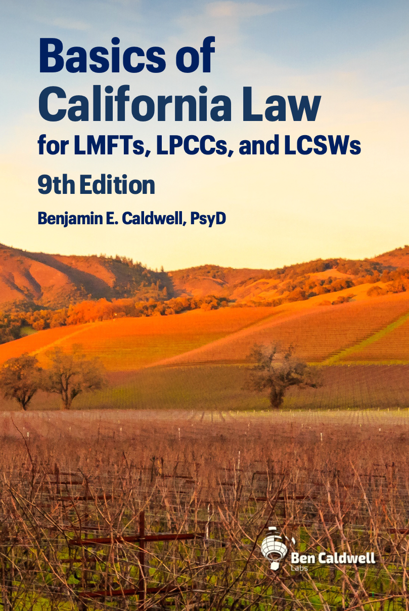 Basics of California Law for LMFTs, LPCCs, and LCSWs, 9th ed - paperback version